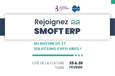 SMOFT ERP au Business IT Solutions Expo 2025 : accompagner la transformation digitale des entreprises tunisiennes